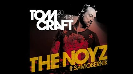 Tomcraft feat. Sam Obernik - The Noyz (original Mix) [kosmo Records] - Youtube