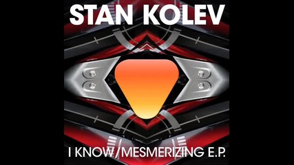Stan Kolev Featuring Bubu - I Know (dj Theresa & Jesse K Remix)