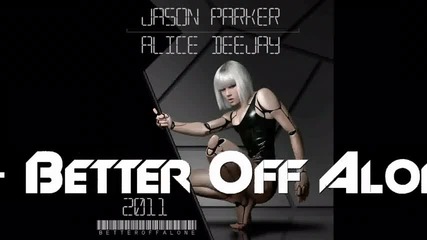 Jason Parker vs Alice Deejay 2011 vocal 