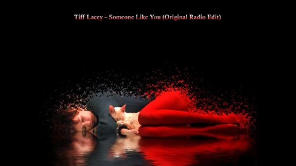 Tiff Lacey – Someone Like You (original Radio Edit)
