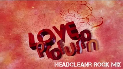 Madonna Love profusion (headcleanr Rock mix)
