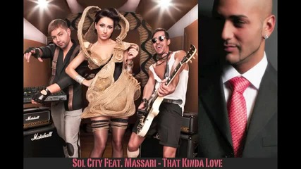 2o11 • Massari ft. Sol City - That Kinda Love