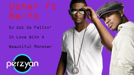 Usher ft. Ne - Yo - Dj Got Us Fallin In Love With A Beautiful Monster | Perzyan Rmx | 