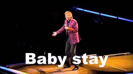 Бари Манилоу - Стей (на живо в Лондон 2011 г.) Караоке/barry Manilow - Stay life in london - karaoke
