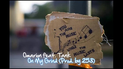 Omarion feat. Tank - On My Grind Produced. by 253 New 2010