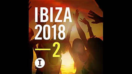 Toolroom Ibiza 2018 Vol 2 Poolside Mix