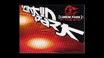 Linkin park - In the end