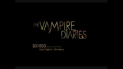 Vampire Diaries - Cant Fight It (oh Mercy) (hq) 