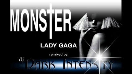 Lady Gaga - Monster (dj Dark Intensity Remix)
