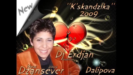Dzansever 2009 Kskandzika New Hit Realizacija By Dj Erdjan Legenda 