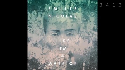 Emilie Nicolas - Like I'm A Warrior 2014 full album