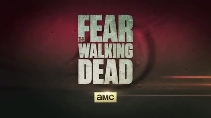 Fear The Walking Dead Teaser Trailer Good Morning Los Angele
