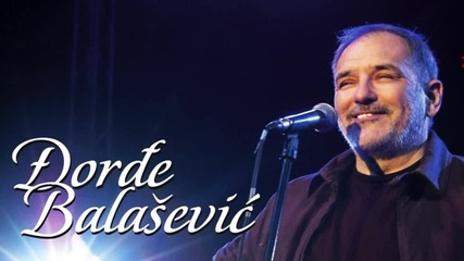 Djordje Balasevic - 2012 - Svadbarskim Sokakom