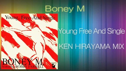 Boney M - Young Free And Single (1985)