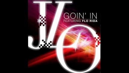 Jennifer Lopez Ft Flo-rida - Goin In