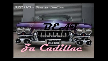 Drunko - Beat za Cadillac