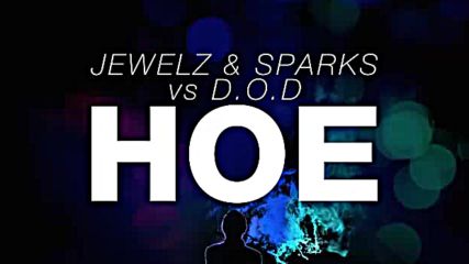 *2016* Jewelz & Sparks vs. D.o.d - Hoe