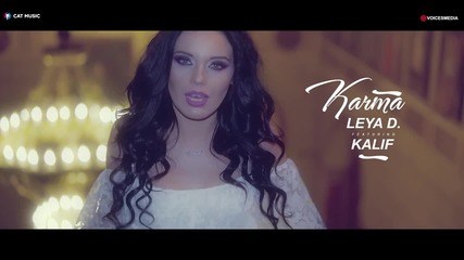 Leya D. feat. Kalif - Karma ( Official Video )