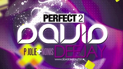 * Румънско * David Deejay - Perfect 2 (ft. P Jolie & Nonis) + Превод и текст