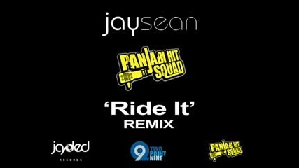 Ride It (remix) 2008 - Jay Sean Feat Panjabi Hit Squad