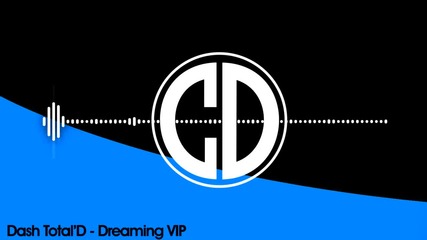 Dash Total D - Dreaming Vip