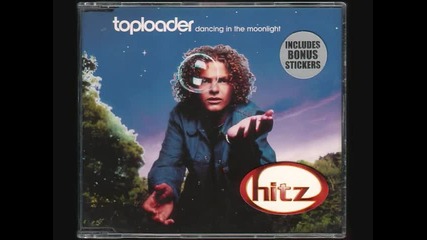 Toploader - Dancing in the moonlight 