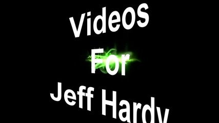 Моето Intro за Jeff Hardy Videos