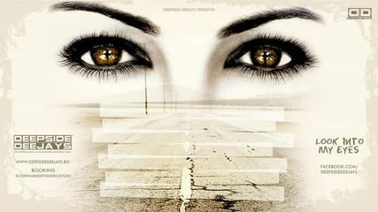 (2012) Deepside Deejays - Look Into My Eyes 4 Юли 2012