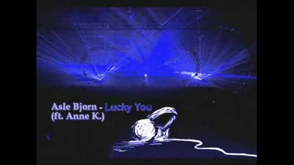 Asle Bjorn - Lucky You