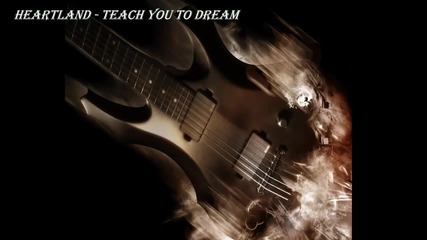 Heartland - Teach You To Dream