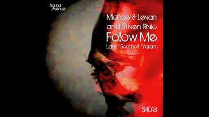 Michael & Levan and Stiven Rivic - Follow Me (scotty A Remix)