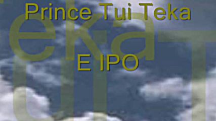 Prince Tui Teka - E Ipo 1982(#1 new zealand)