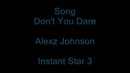 Dont You Dare - Alexz Johnson
