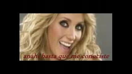 Anahi( hasta que me conociste ) 