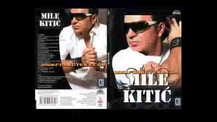 Mile Kitich Ti Ne Staiesh