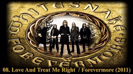 Whitesnake - Love And Treat Me Right / Forevermore 2011 