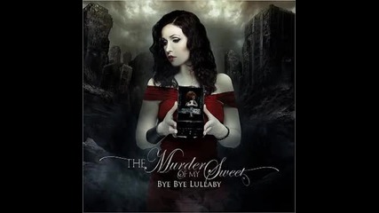 The Murder Of My Sweet - Bye Bye Lullaby (full Album)