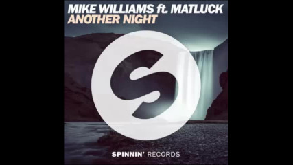 *2017* Mike Williams ft. Matluck - Another Night