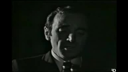 Charles Aznavour - De T avoir Aimee - Превод 