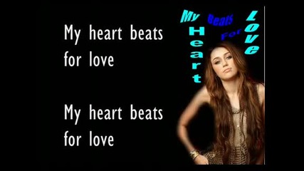 My Heart Beats For Love - Miley Cyrus (lyrics) 