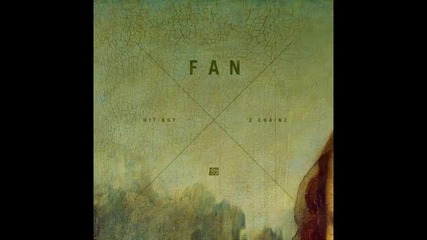 *2013* Hit Boy ft. 2 Chainz - Fan