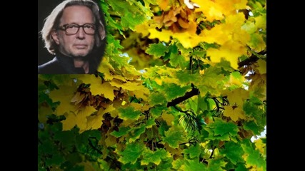 Есенни листа- Eric Clapton