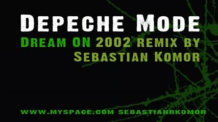 peche Mode - Dream On [ Seb Komors 2002 remix ] [ Moonitor ]