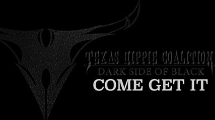 Texas Hippie Coalition - Сome Get It