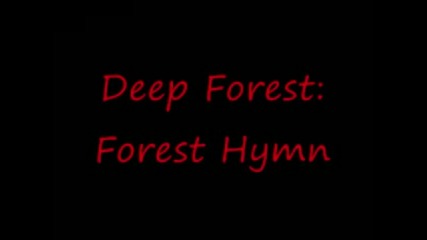 Deep Forest - Forest Hymn