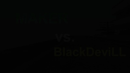 Maker vs Blackdevill