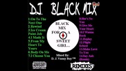 Dj Black Mix For A Sweet Girl ... Mixed By D. J. Vanny Boy™