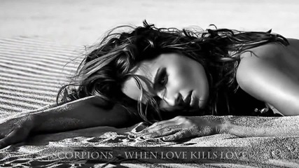 Скорпиънс - Когато Любовта Убива Любовта