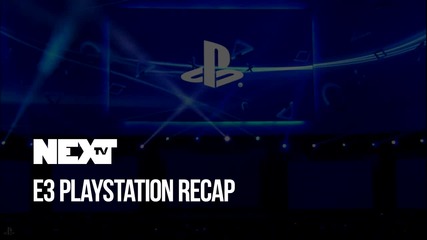 NEXTTV 041: E3 PlayStation Recap