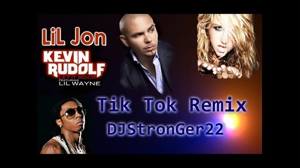 Tik Tok Project 2010 New Remix (pitbull feat Keisha. Lil Jon. Kevin Rudolf. Lil Wayne) 